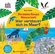 Cover von Die kleine Raupe Nimmersatt - Wer versteckt sich im Meer?