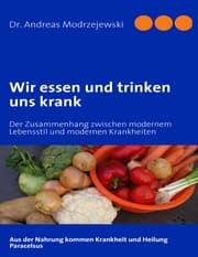 Cover von Wir essen und trinken uns krank