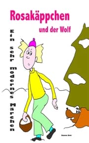 Cover von Rosakäppchen und der Wolf . Ein sehr modernes Märchen von Rotkäppchen