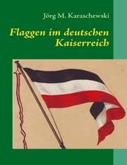 Cover von Flaggen im deutschen Kaiserreich