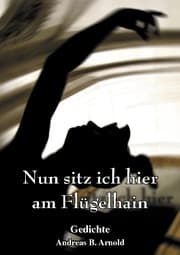 Cover von Nun sitz ich hier am Flügelhain