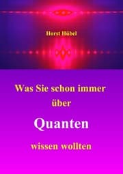 Cover von Was Sie schon immer über Quanten wissen wollten