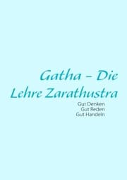 Cover von Gatha - Die Lehre Zarathustra
