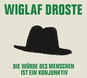 Cover von Die Würde des Menschen ist ein Konjunktiv