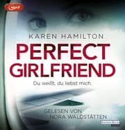 Cover von Perfect Girlfriend - Du weißt, du liebst mich