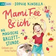 Cover von Mami Fee & ich 03 - Die magische Ballettstunde