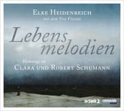 Cover von Lebensmelodien - Eine Hommage an Clara und Robert Schumann