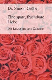 Cover von Eine späte, fruchtbare Liebe
