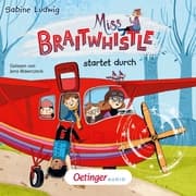 Cover von Miss Braitwhistle 6. Miss Braitwhistle startet durch