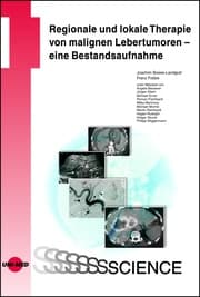 Cover von Regionale und lokale Therapie von malignen Lebertumoren - eine Bestandsaufnahme