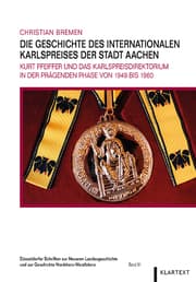 Cover von Die Geschichte des Internationalen Karlspreises der Stadt Aachen