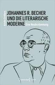 Cover von Johannes R. Becher und die literarische Moderne