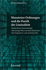 Cover von Monströse Ordnungen und die Poetik der Liminalität