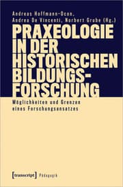 Cover von Praxeologie in der Historischen Bildungsforschung
