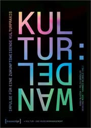 Cover von Kultur:Wandel - Impulse für eine zukunftsweisende Kulturpraxis