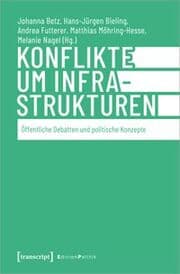 Cover von Konflikte um Infrastrukturen