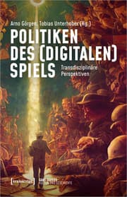 Cover von Politiken des (digitalen) Spiels
