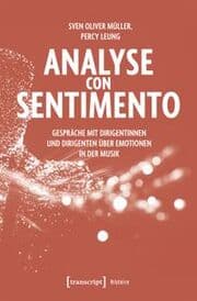 Cover von Analyse con Sentimento - Gespräche mit Dirigentinnen und Dirigenten über Emotionen in der Musik