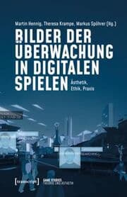 Cover von Bilder der Überwachung in digitalen Spielen