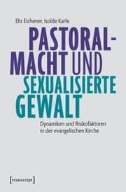Cover von Pastoralmacht und sexualisierte Gewalt