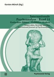Cover von Internationale Psychoanalyse Band 14: Gedachtes fühlen - Gefühltes denken