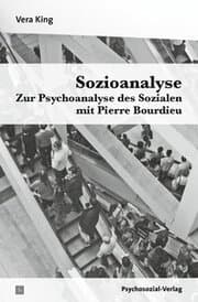 Cover von Sozioanalyse - Zur Psychoanalyse des Sozialen mit Pierre Bourdieu