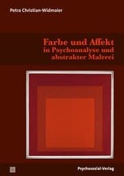 Cover von Farbe und Affekt in Psychoanalyse und abstrakter Malerei