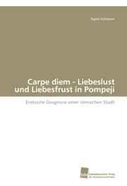 Cover von Carpe diem - Liebeslust und Liebesfrust in Pompeji