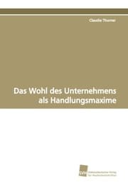 Cover von Das Wohl des Unternehmens als Handlungsmaxime
