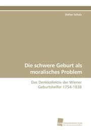 Cover von Die schwere Geburt als moralisches Problem