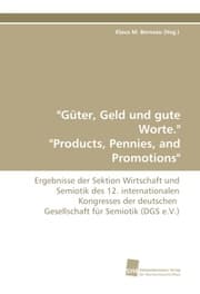 Cover von 'Güter, Geld und gute Worte.' 'Products, Pennies, and Promotions'