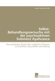Cover von Selbst-Behandlungsversuche mit der psychoaktiven Substanz Ayahuasca