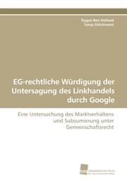Cover von EG-rechtliche Würdigung der Untersagung des Linkhandels durch Google