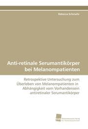 Cover von Anti-retinale Serumantikörper bei Melanompatienten