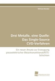 Cover von Drei Metalle, eine Quelle: Das Single-Source CVD-Verfahren