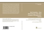 Cover von Bio-Produkte - Eine Betrachtung unter dem Category Management-Ansatz