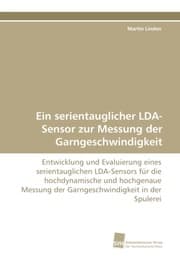 Cover von Ein serientauglicher LDA-Sensor zur Messung der Garngeschwindigkeit
