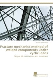 Cover von Fracture mechanics method of welded components under cyclic loads