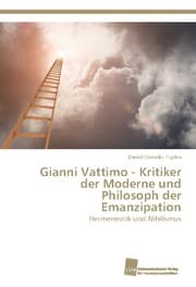 Cover von Gianni Vattimo - Kritiker der Moderne und Philosoph der Emanzipation