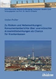 Cover von Zu Risiken und Nebenwirkungen: Konsumentenberichte über unerwünschte Arzneimittelwirkungen als Chance für Krankenkassen