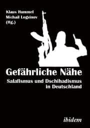 Cover von Gefährliche Nähe - Safismus und Dschihadismus in Deutschland