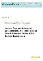 Cover von Interest Representation and Europeanization of Trade Unions from EU Member States of the Eastern Enlargement