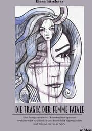 Cover von Die Tragik der Femme Fatale