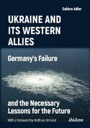 Cover von Ukraine and Its Western Allies: Germanys Failure and the Necessary Lessons for the Future