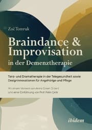 Cover von Braindance & Improvisation in der Demenztherapie