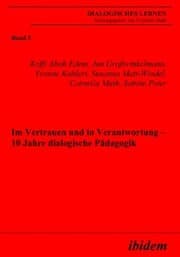 Cover von Im Vertrauen und in Verantwortung - 10 Jahre dialogische Pädagogik