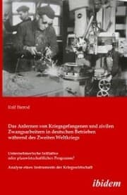 Cover von Das Anlernen von Kriegsgefangenen und zivilen Zwangsarbeitern in deutschen Betrieben während des Zweiten Weltkriegs