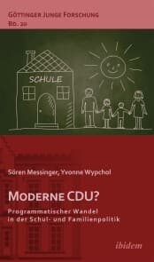 Cover von Moderne CDU? Programmatischer Wandel in der Schul- und Familienpolitik