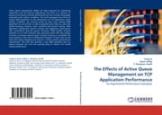 Cover von The Effects of Active Queue Management on TCP Application Performance