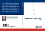Cover von WHY INDUSTRIAL HEGEMONY SHIFTS